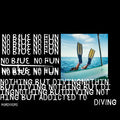 no blue no fun for divers